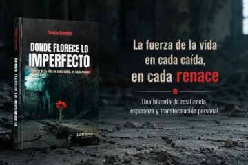 Yesgla Patricia Martínez Rojas agita la narrativa psicológica y emocional con su obra debut ‘Donde florece lo imperfecto’