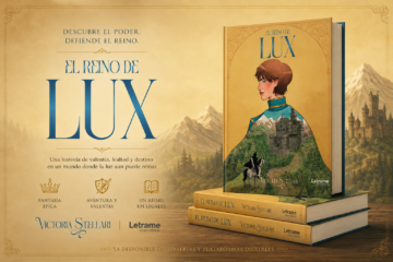 VICTORIA STELLARI PUBLICA «EL REINO DE LUX», UNA NOVELA QUE DA VOZ A QUIENES LA HISTORIA HA OLVIDADO