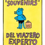 Los ‘souvenirs’ del viajero experto, por Roberta Vázquez